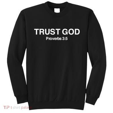 Bryson Gray Trust God Proverbs Sweatshirt