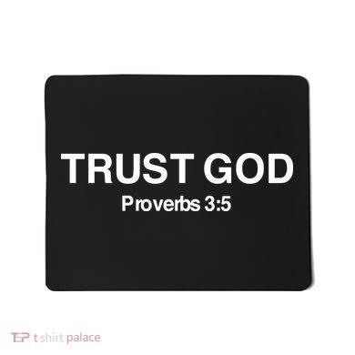 Bryson Gray Trust God Proverbs Mousepad