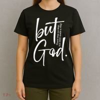 But God There Was No Way But God Made A Way T-Shirt thumb 4