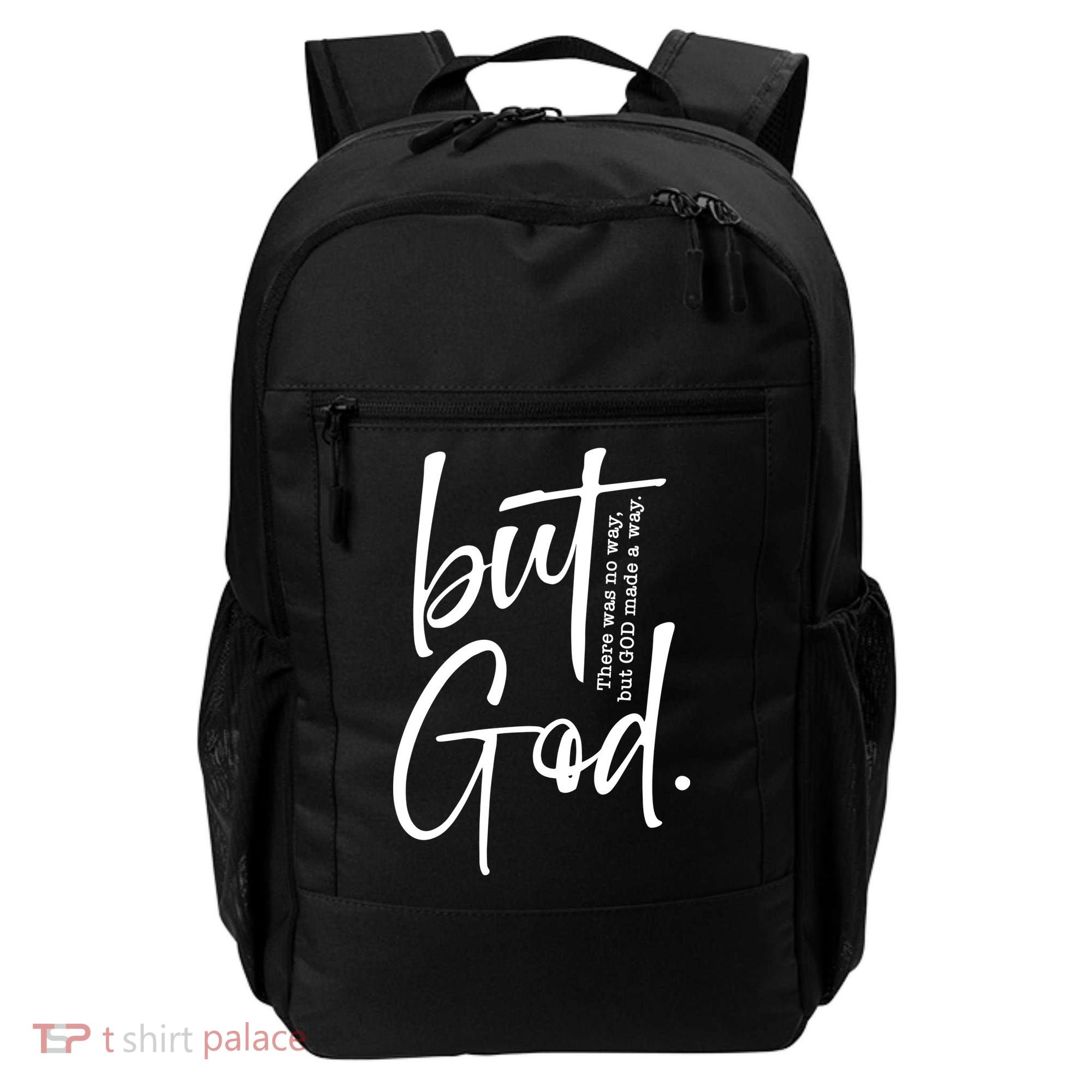 But God There Was No Way But God Made A Way Backpack