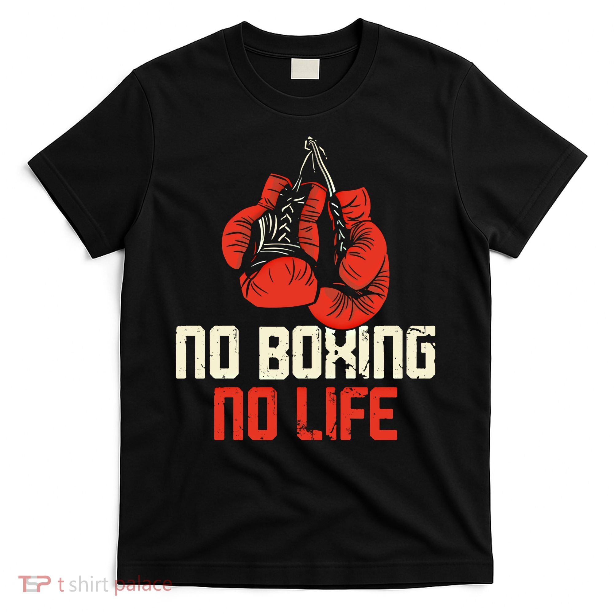 Boxing Gloves Vintage No Boxing No Life Gift T-Shirt