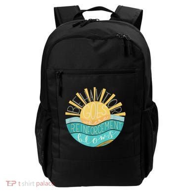 Behavior Goes Where Reinforcement Flows BCBA RBT SPED Para Backpack