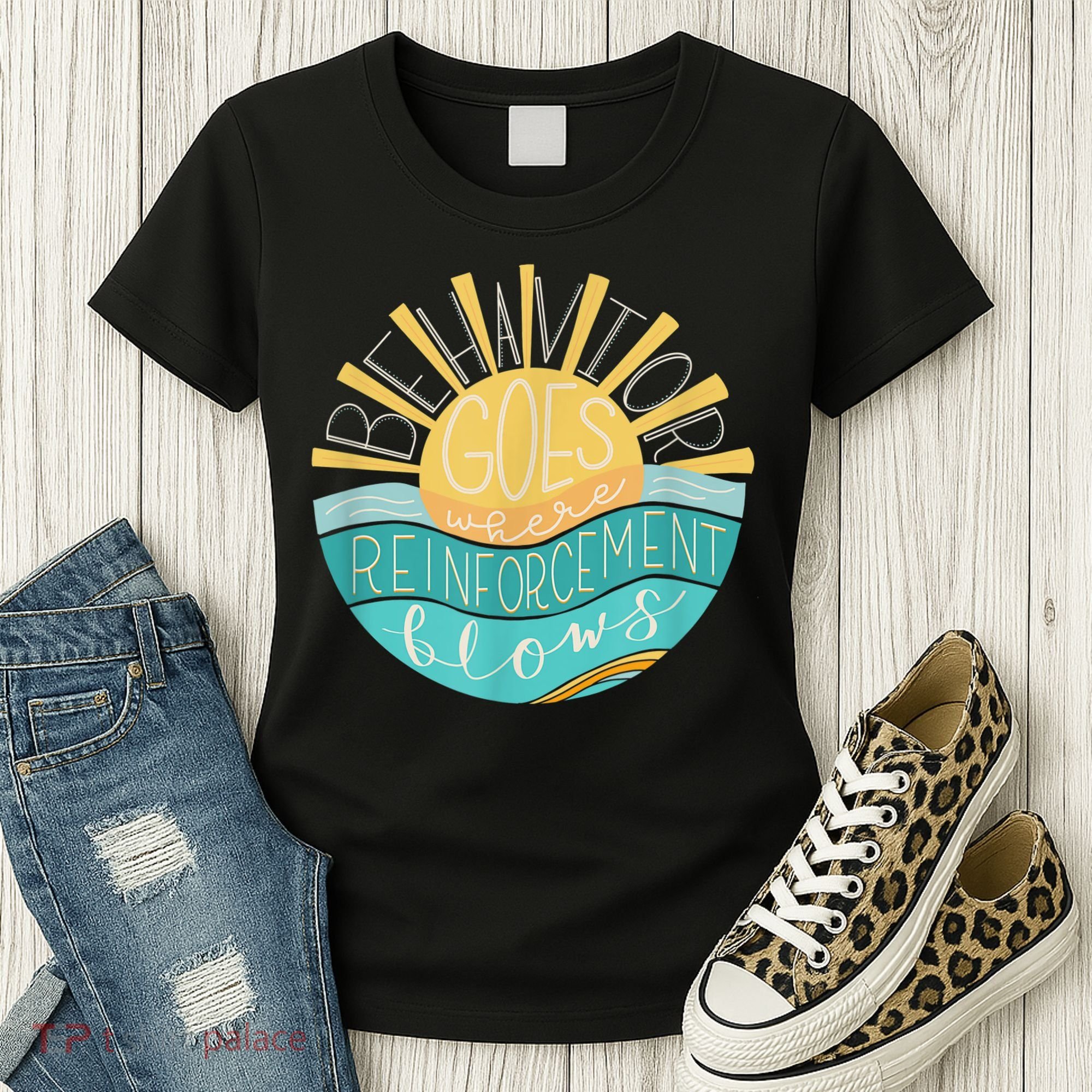Behavior Goes Where Reinforcement Flows BCBA RBT SPED Para Women's T-Shirt