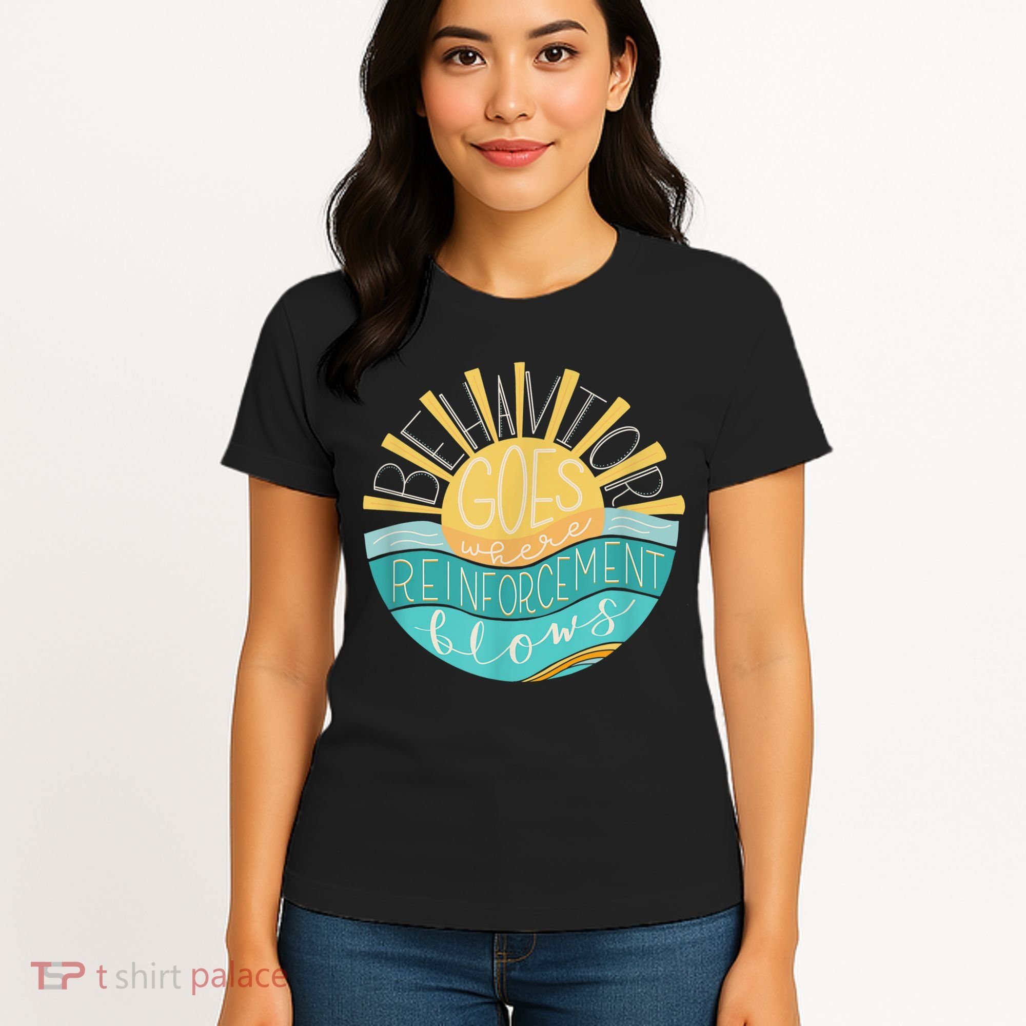 Behavior Goes Where Reinforcement Flows BCBA RBT SPED Para Women's T-Shirt