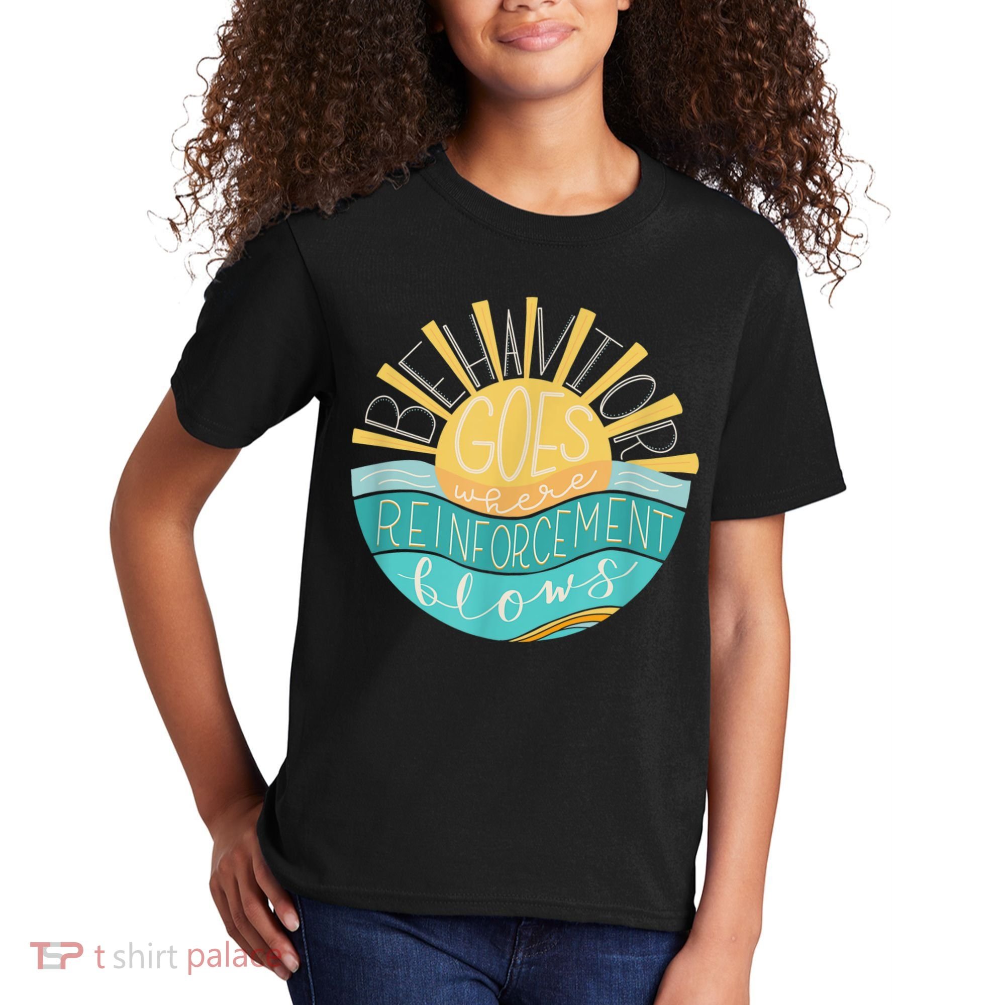 Behavior Goes Where Reinforcement Flows BCBA RBT SPED Para Kids T-Shirt