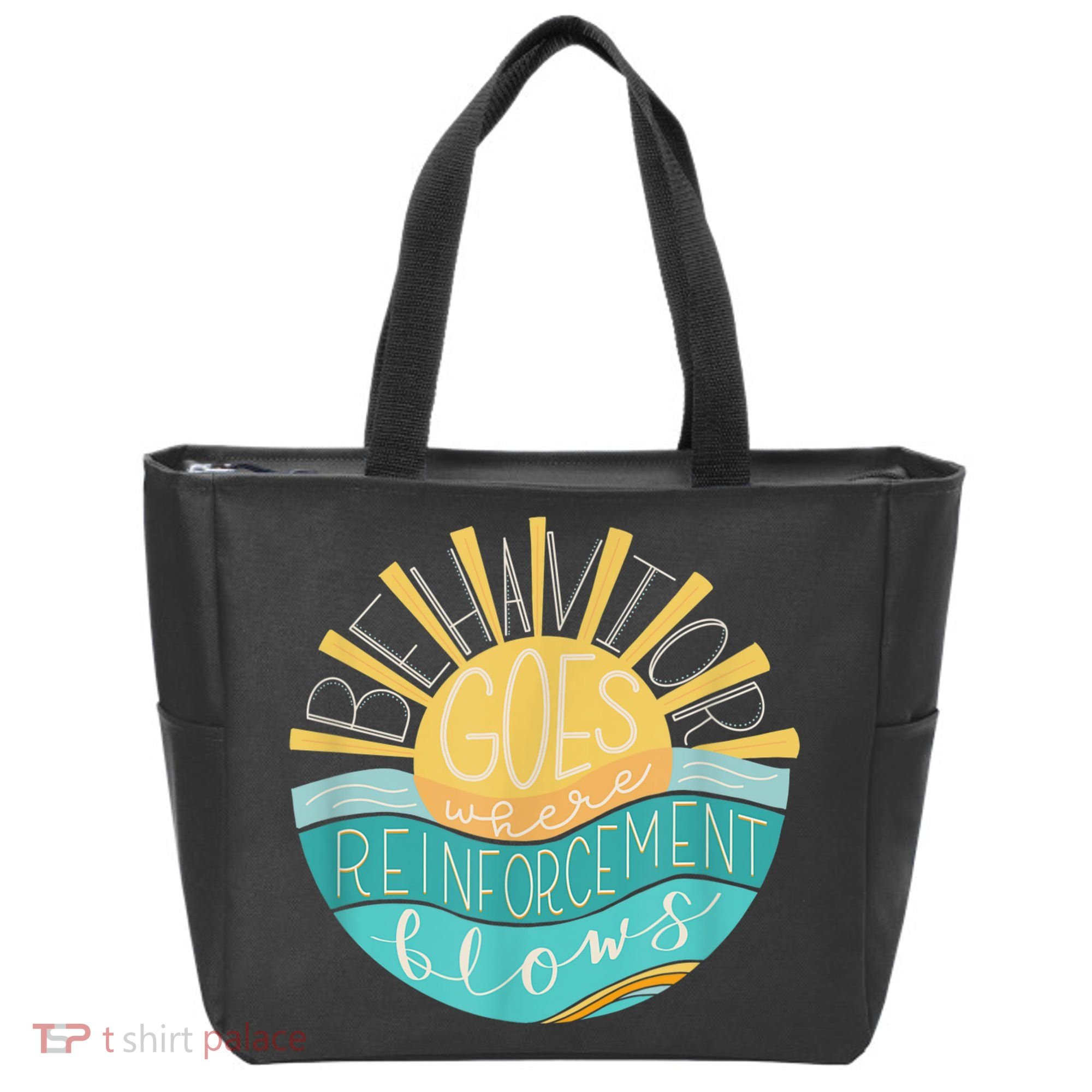 Behavior Goes Where Reinforcement Flows BCBA RBT SPED Para Tote Bag