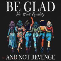 Be Glad We Want Equality And Not Revenge Women Feminist Long Sleeve Shirt thumb 2