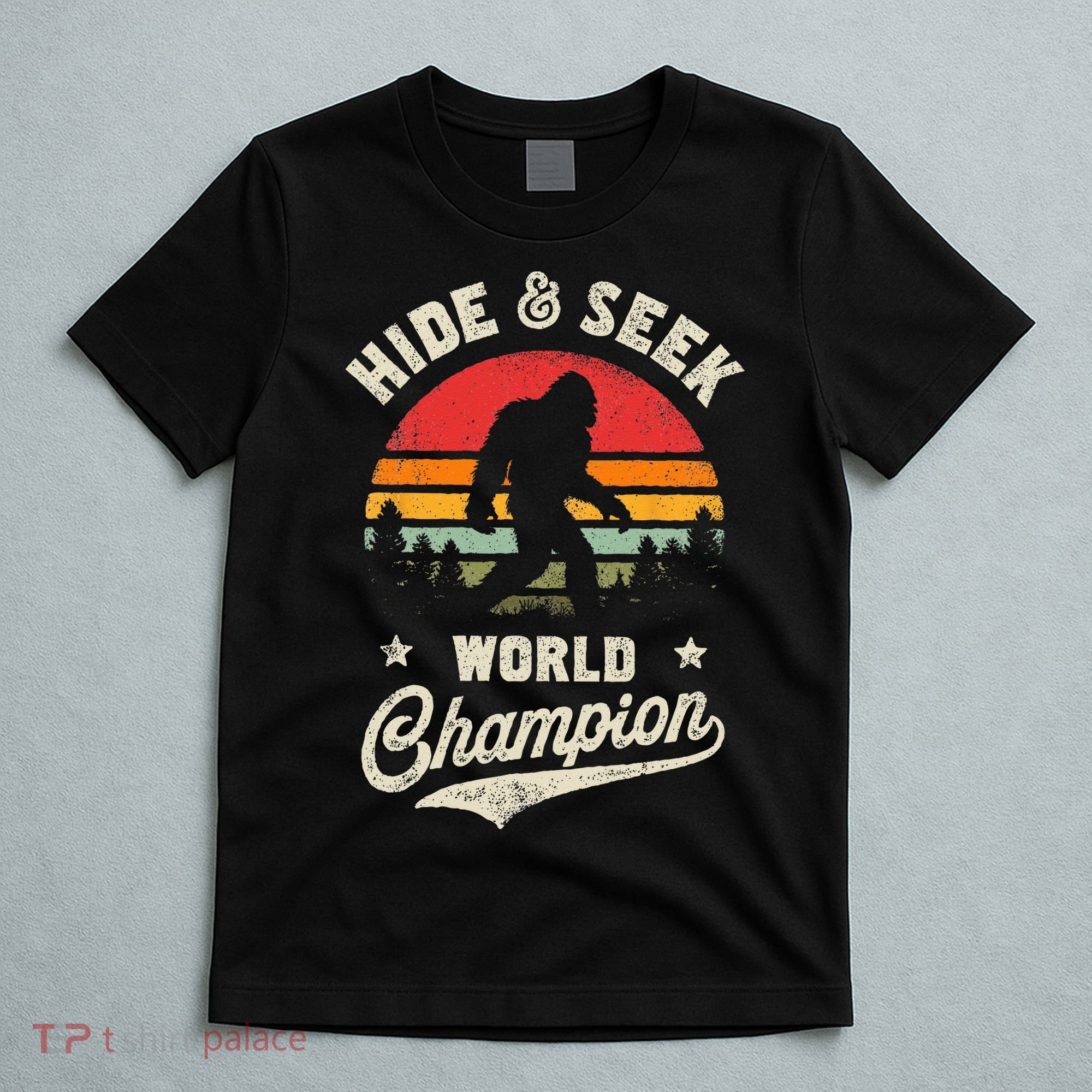 Bigfoot Hide And Seek World Champion Sasquatch Retro Vintage T-Shirt