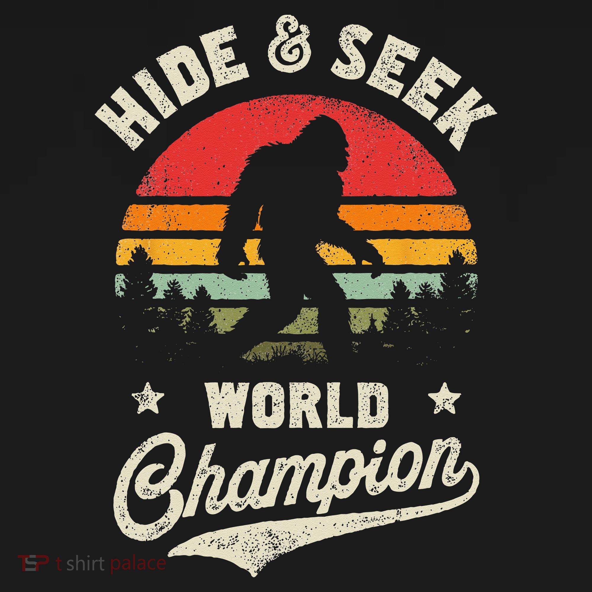 Bigfoot Hide And Seek World Champion Sasquatch Retro Vintage T-Shirt