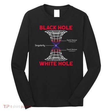 Black Hole Astrophysics Gift Idea Quantum Physics Lover Long Sleeve Shirt