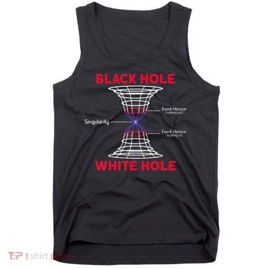 Black Hole Astrophysics Gift Idea Quantum Physics Lover Tank Top