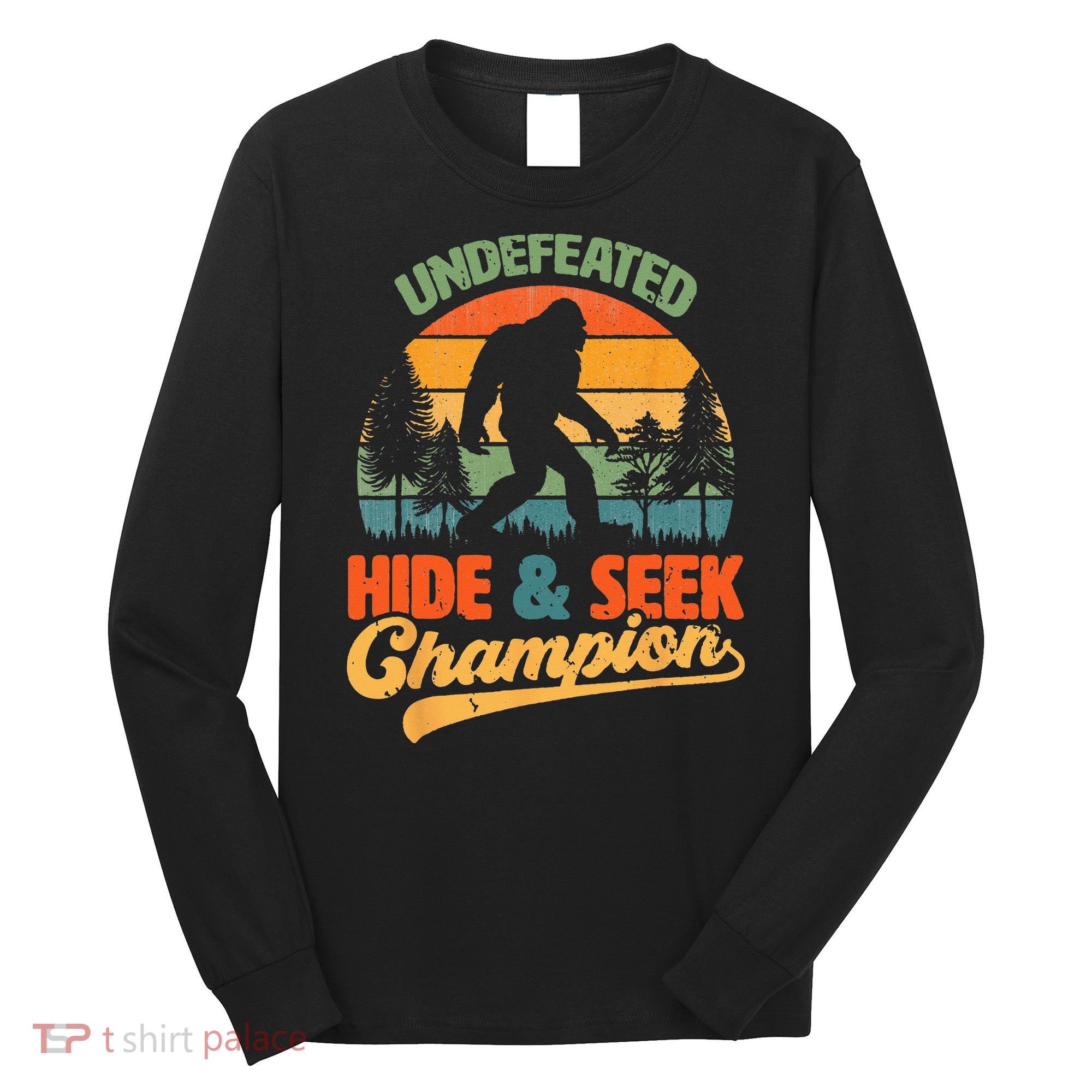 Bigfoot Hide and Seek Champ Sasquatch Hiding Champion Retro Long Sleeve Shirt