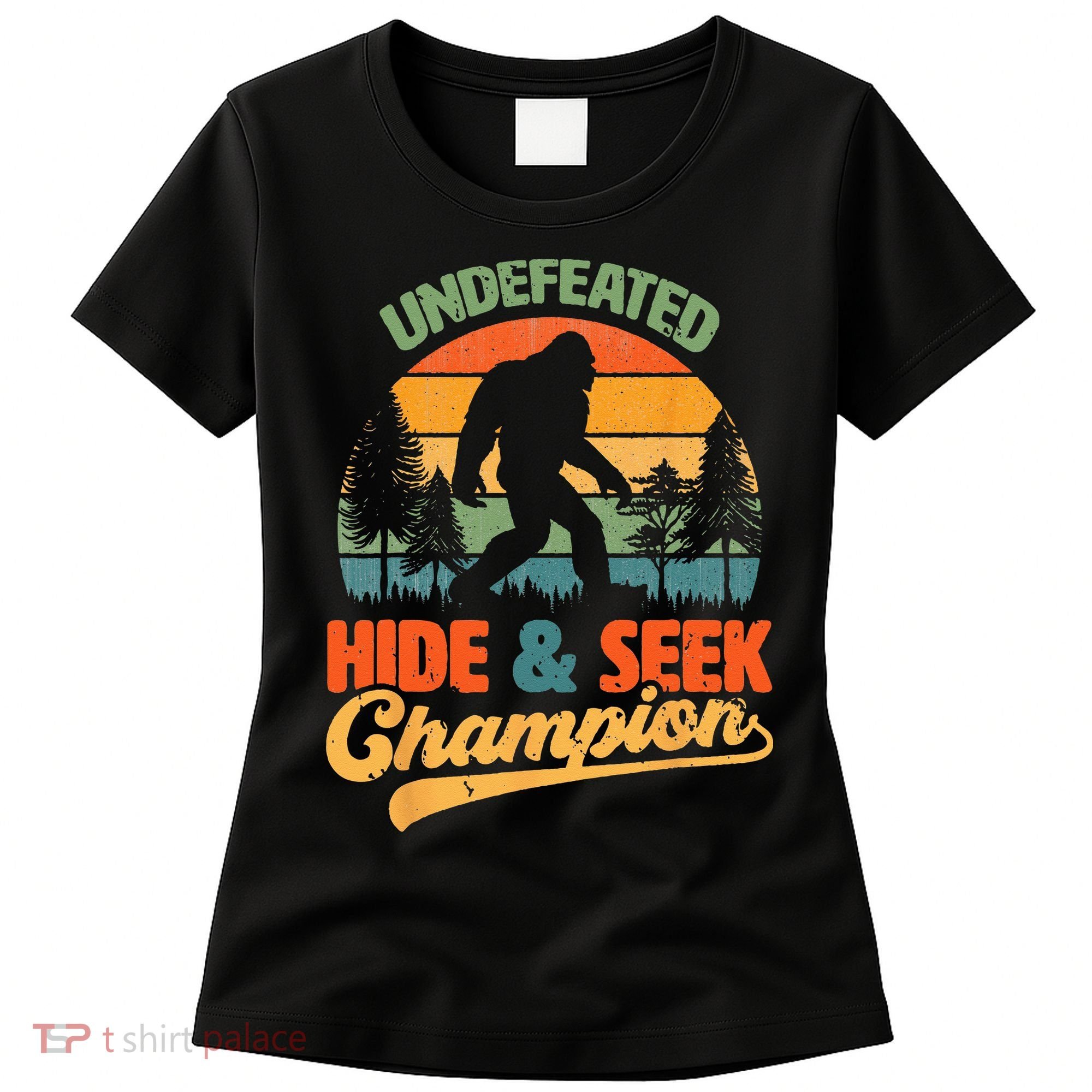 Bigfoot Hide and Seek Champ Sasquatch Hiding Champion Retro Women's T-Shirt