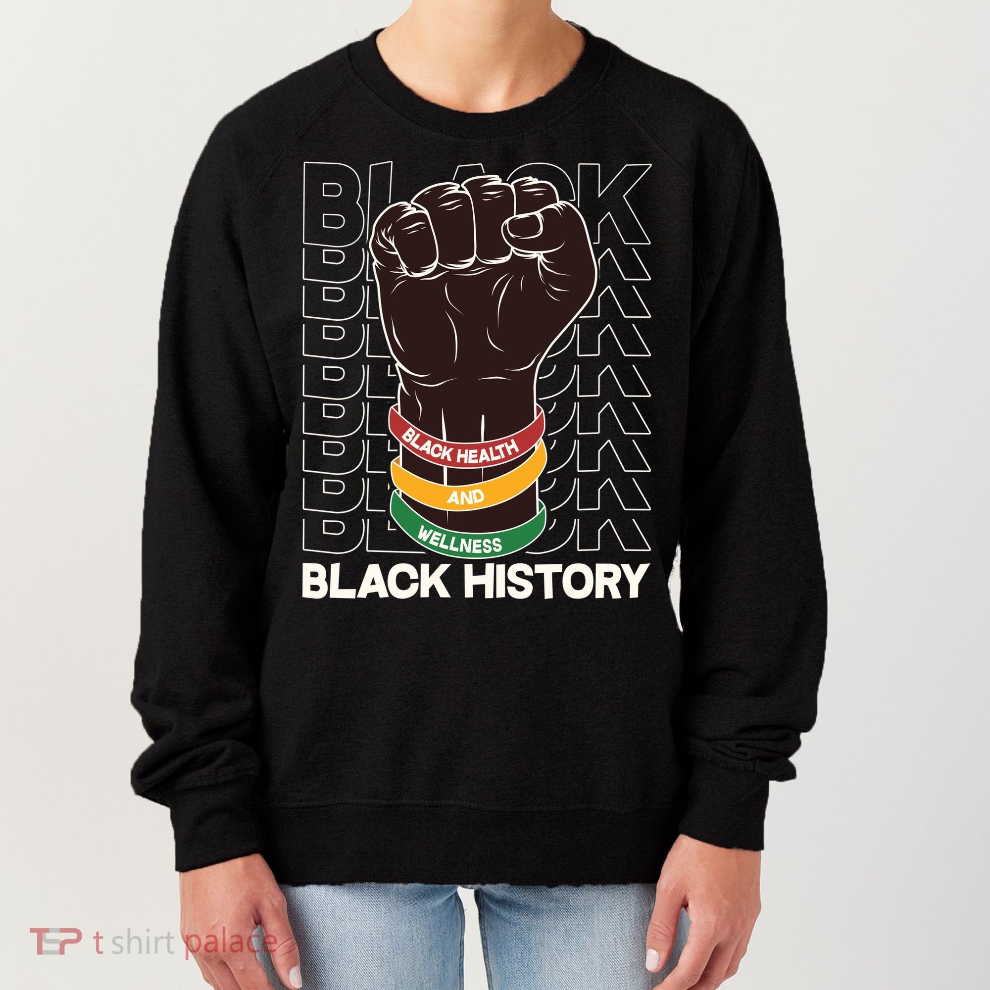 Black Health And Wellness Black History Women's Sweatshirt