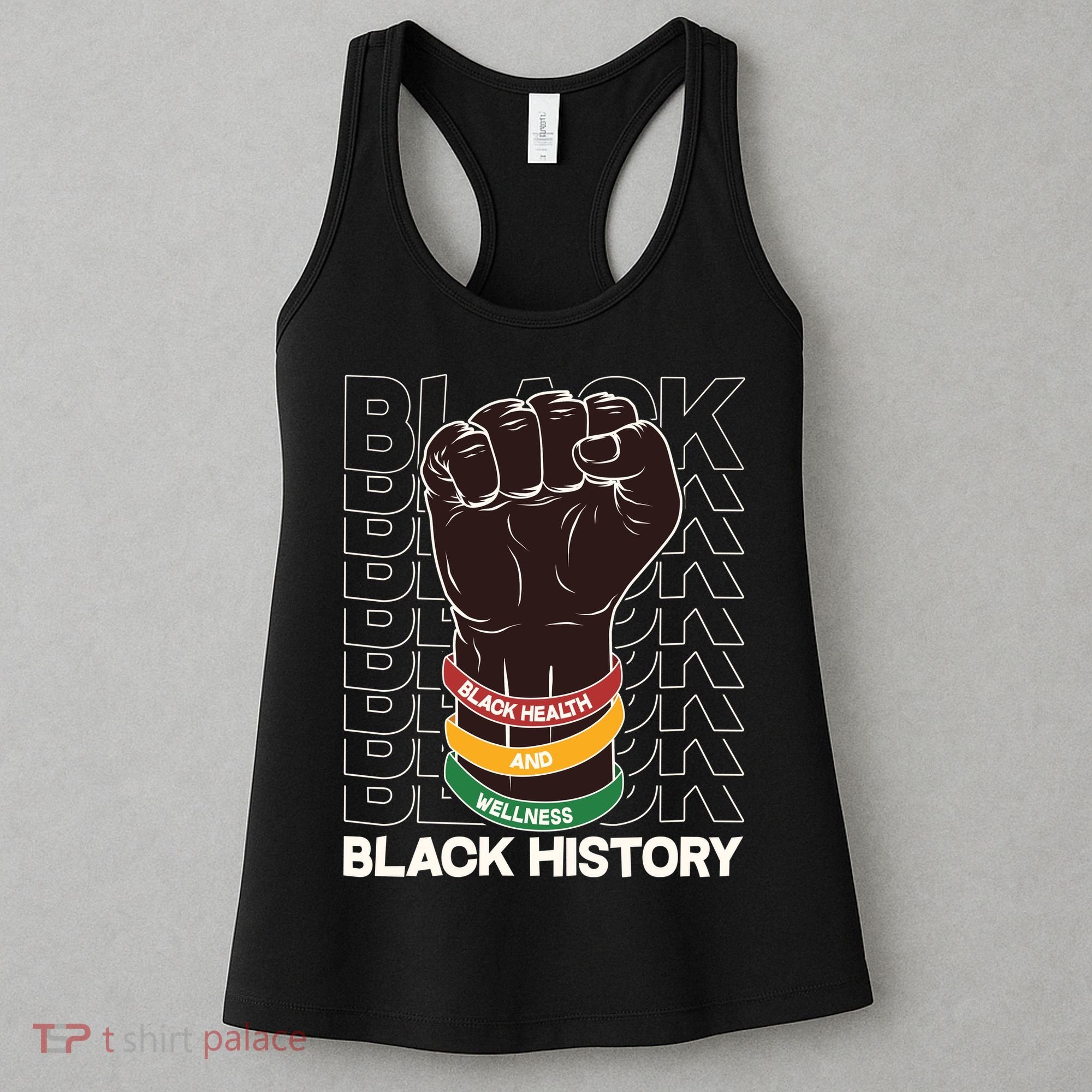 Black Health And Wellness Black History Women's Tank Top