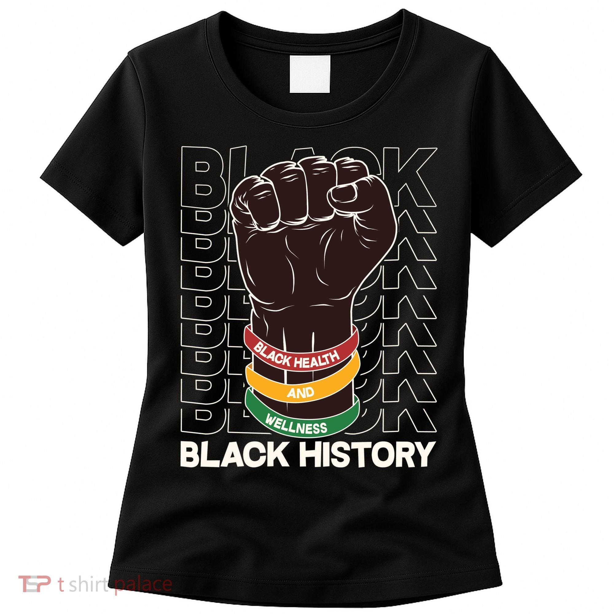 Black Health And Wellness Black History Women's T-Shirt