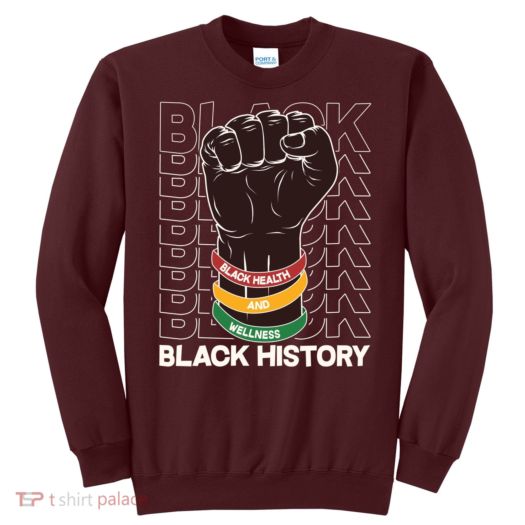 Black Health And Wellness Black History Sweatshirt