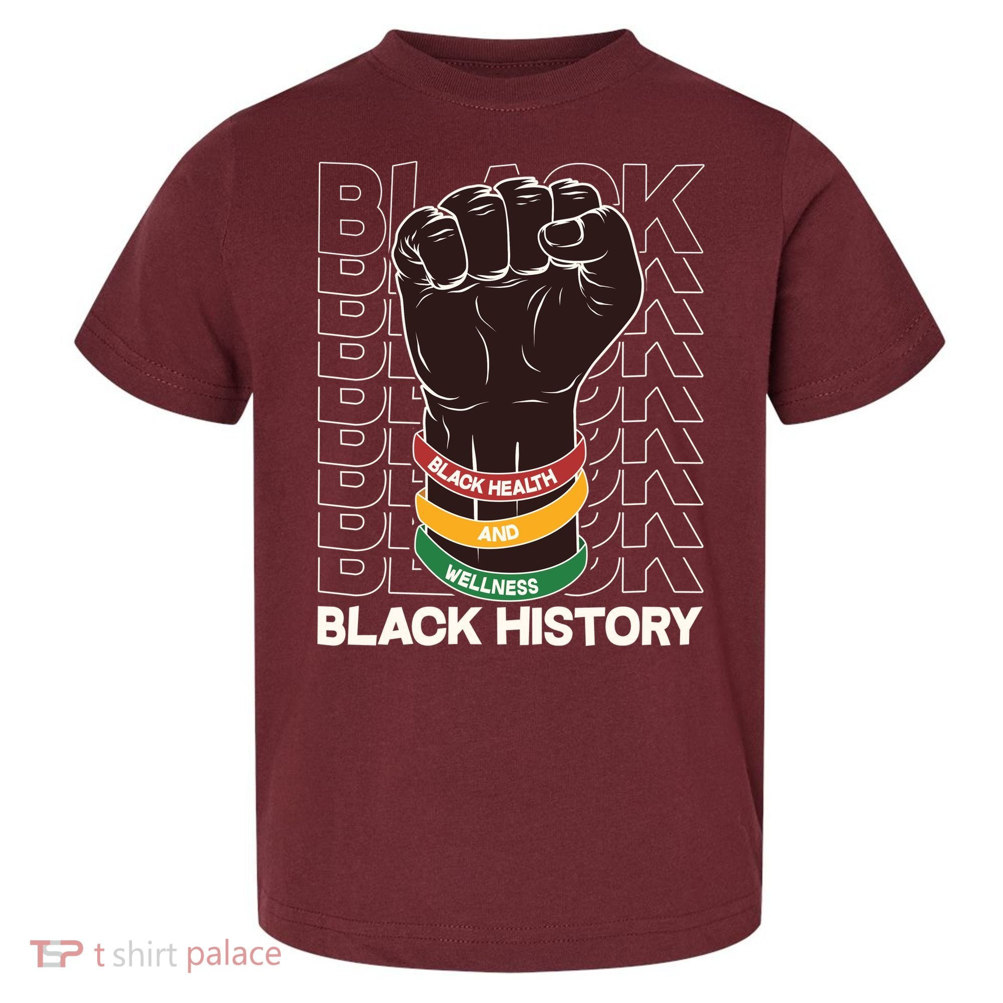 Black Health And Wellness Black History Toddler T-Shirt