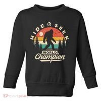 Bigfoot Hide And Seek World Champion Sasquatch Toddler Sweatshirt thumb 0
