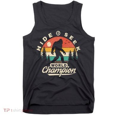 Bigfoot Hide And Seek World Champion Sasquatch Tank Top