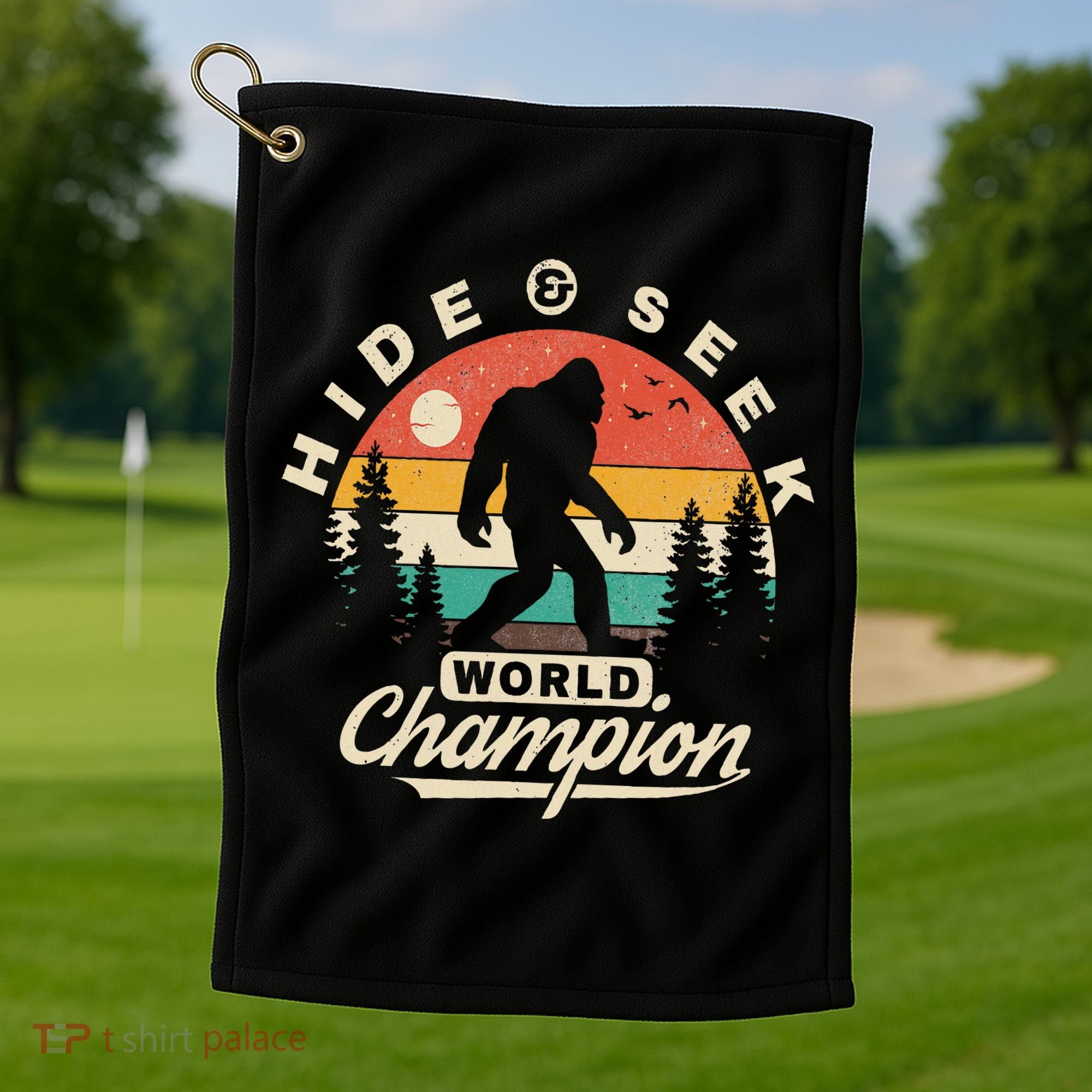 Bigfoot Hide And Seek World Champion Sasquatch Golf Towel