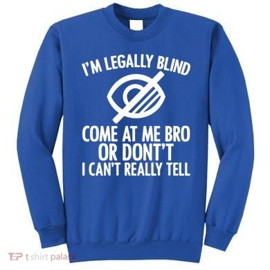 Blindness Humour Awareness Visually Impaired People Gift Sweatshirt