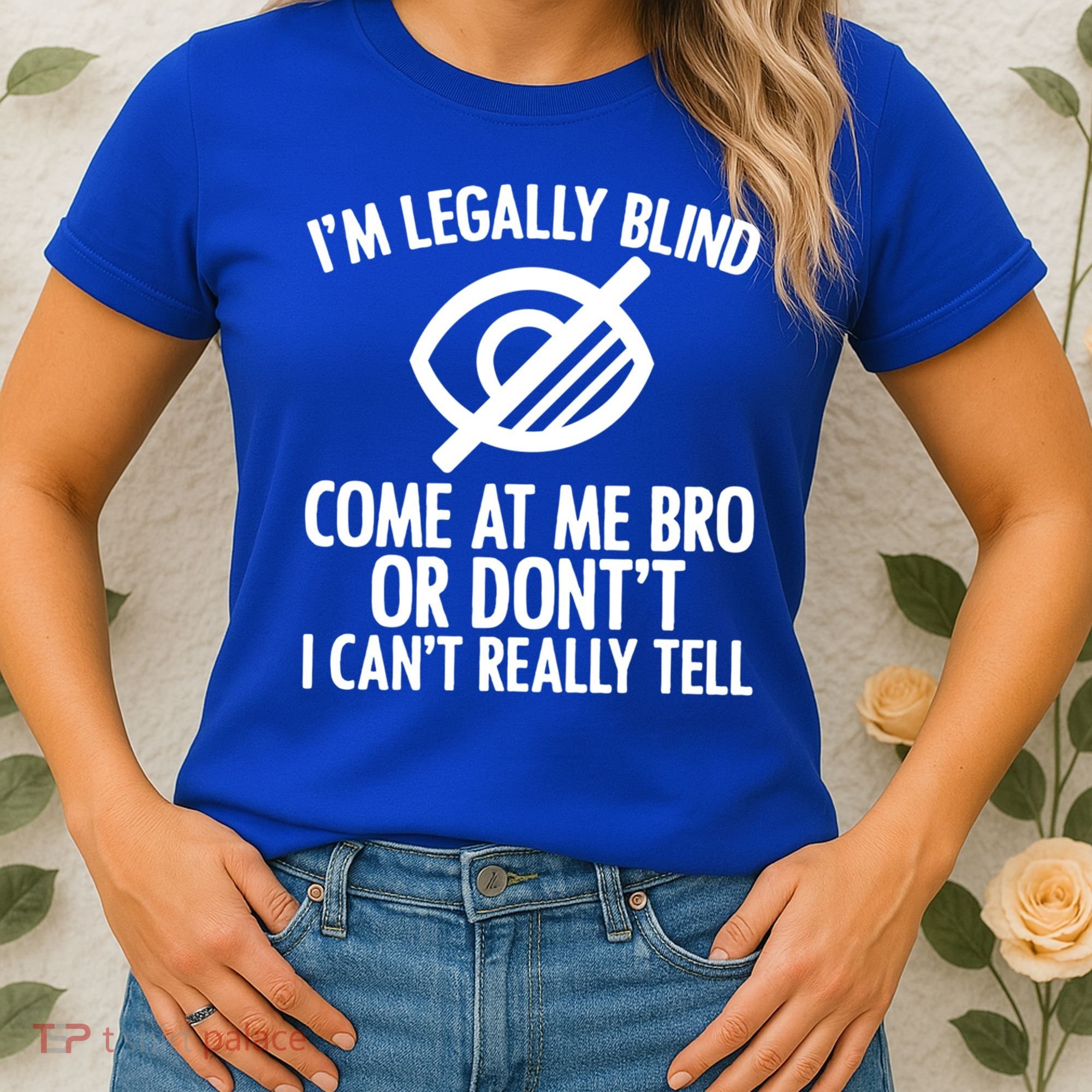 Blindness Humour Awareness Visually Impaired People Gift Women's T-Shirt