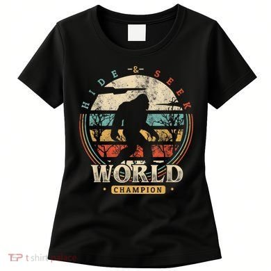 Bigfoot Hide And Seek Champion Sasquatch Camping Tees Women's T-Shirt