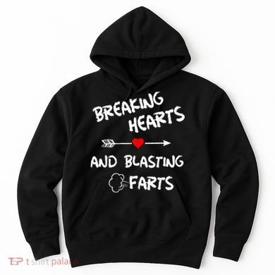 Breaking Hearts And Blasting Farts Hoodie
