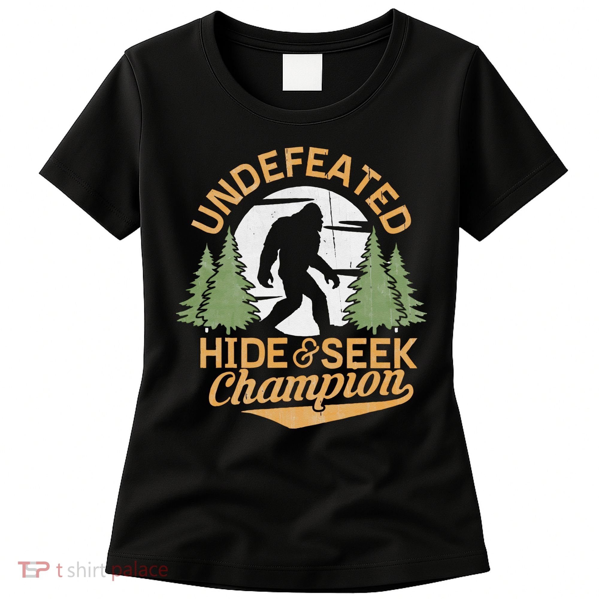 Bigfoot Hide And Seek Champion Sasquatch Stuff Women's T-Shirt