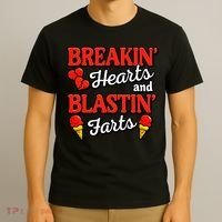Breakin Hearts Blastin Farts T-Shirt thumb 3