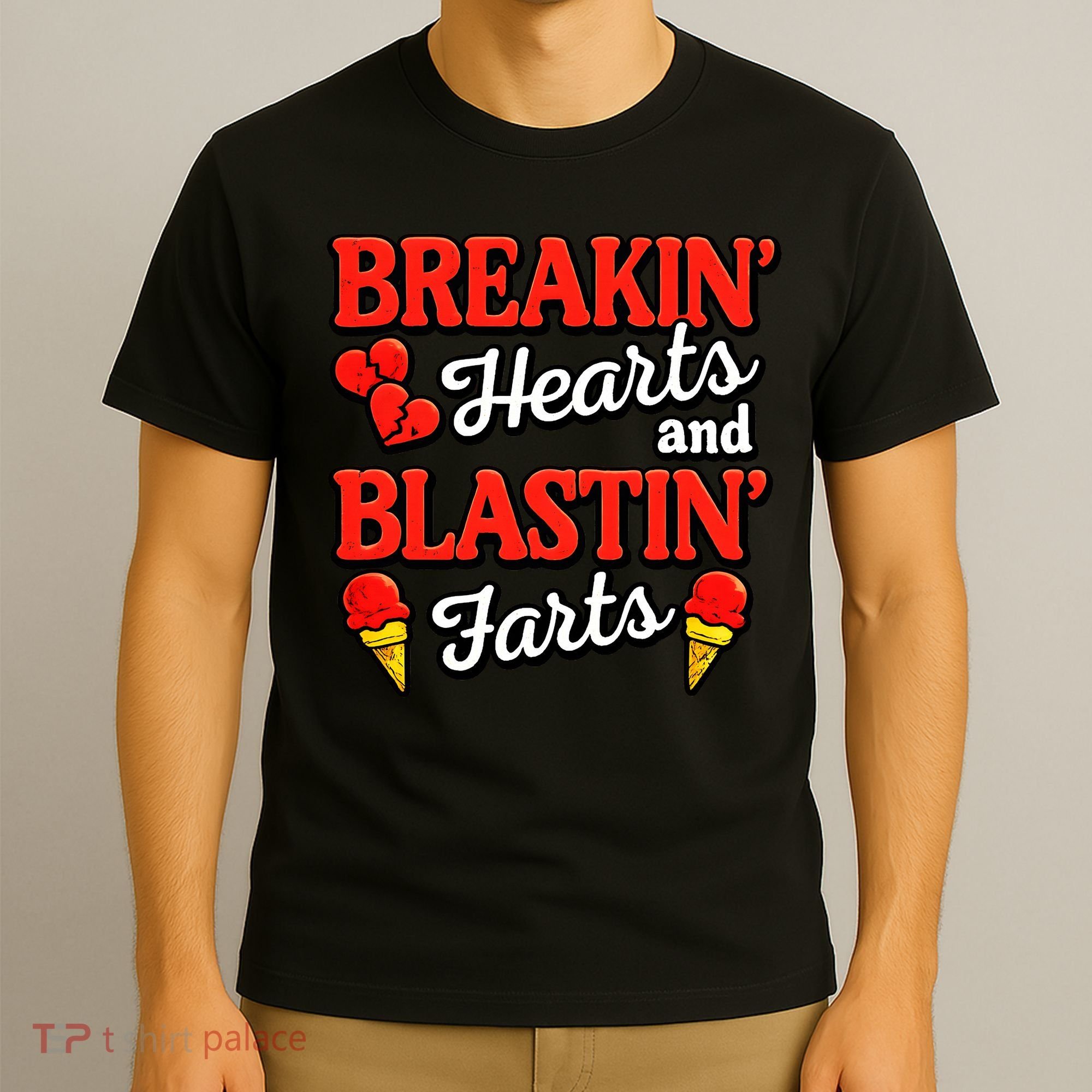 Breakin Hearts Blastin Farts T-Shirt