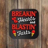 Breakin Hearts Blastin Farts Coaster thumb 0