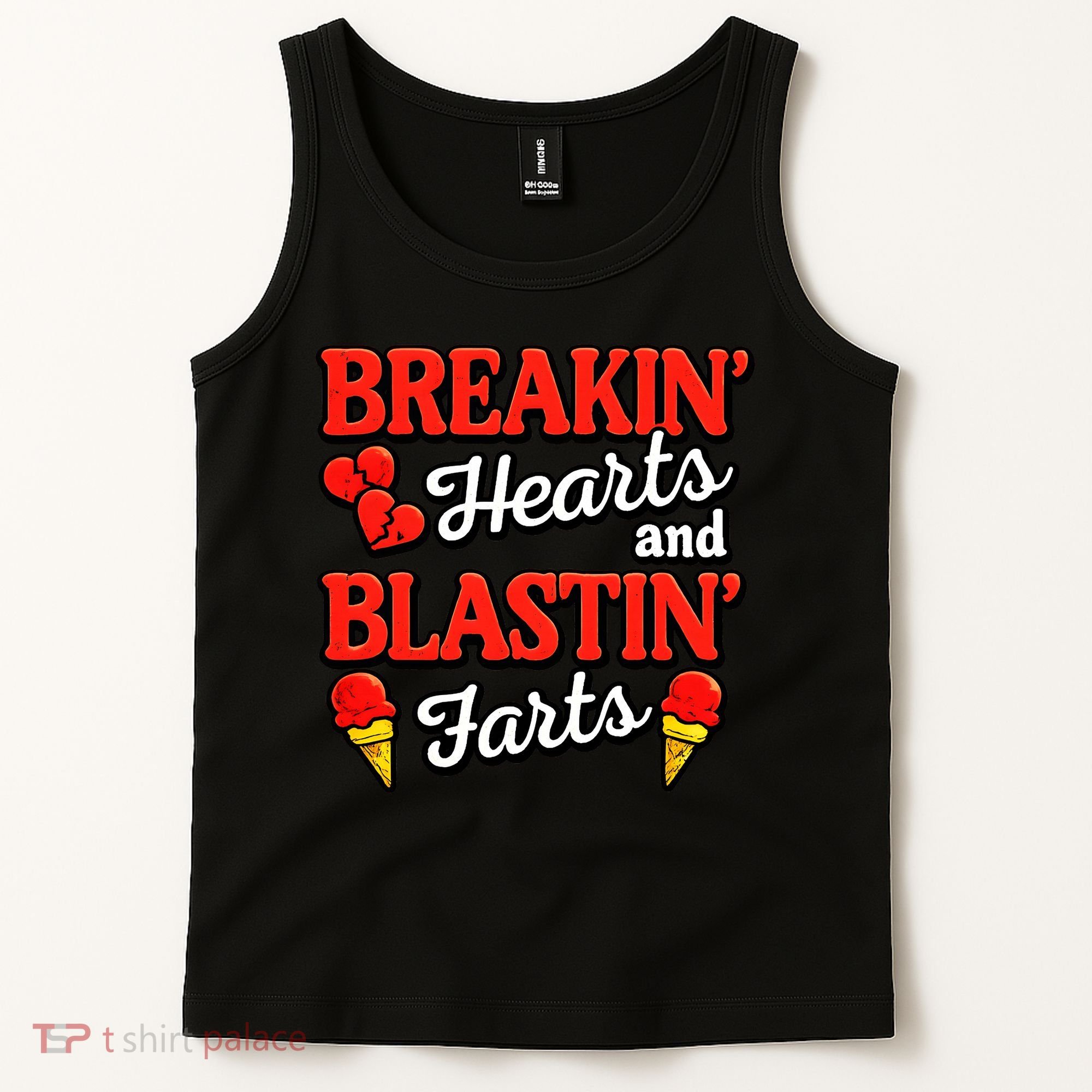 Breakin Hearts Blastin Farts Tank Top