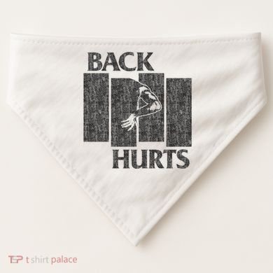 Back Hurts USA-Made Doggie Bandana
