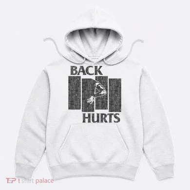 Back Hurts Hoodie