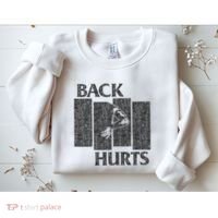 Back Hurts Sweatshirt thumb 2