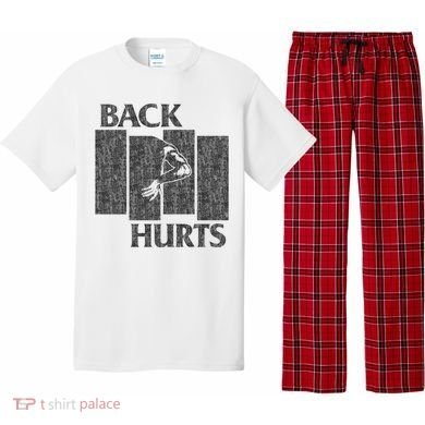 Back Hurts Pajama Set