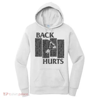 Back Hurts Women's Hoodie