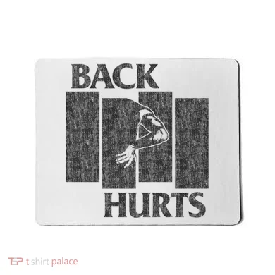 Back Hurts Mousepad