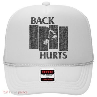 Back Hurts Hat