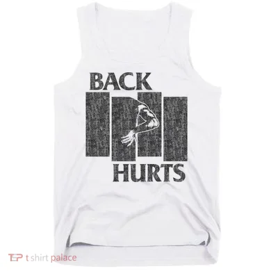 Back Hurts Tank Top