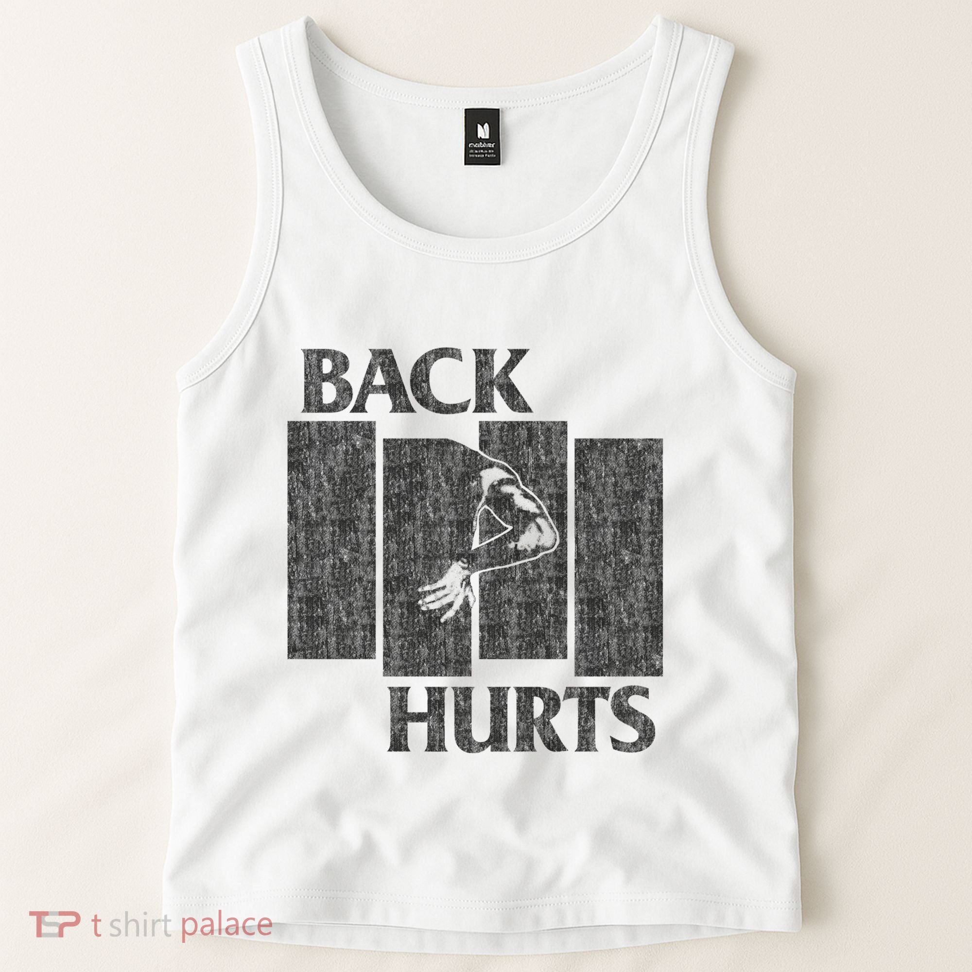 Back Hurts Tank Top