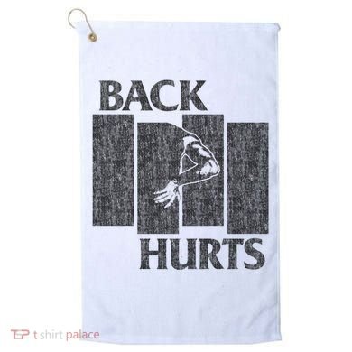 Back Hurts Golf Towel