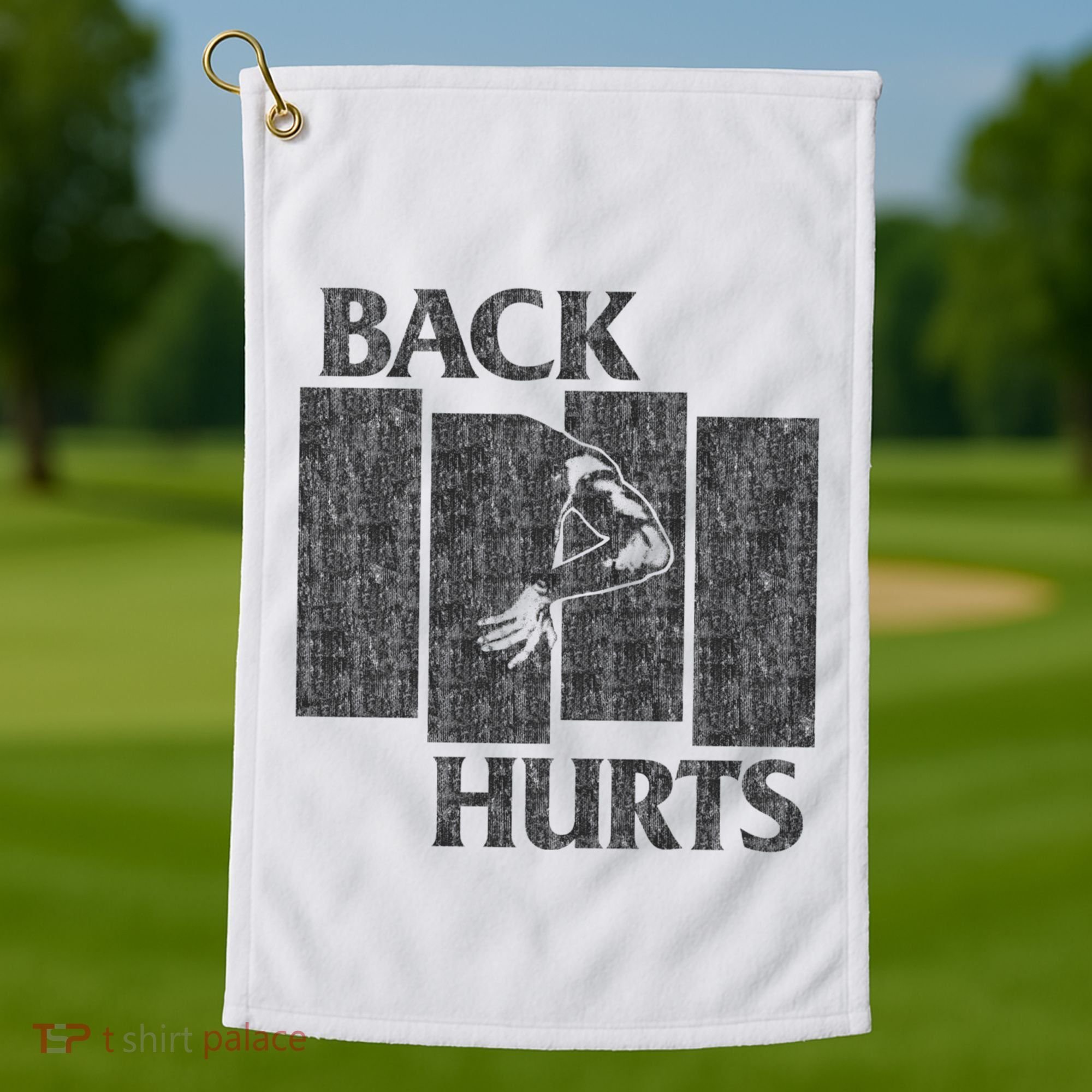 Back Hurts Golf Towel