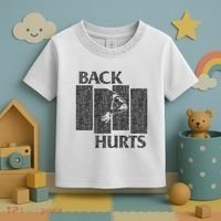 Back Hurts Toddler T-Shirt thumb 3
