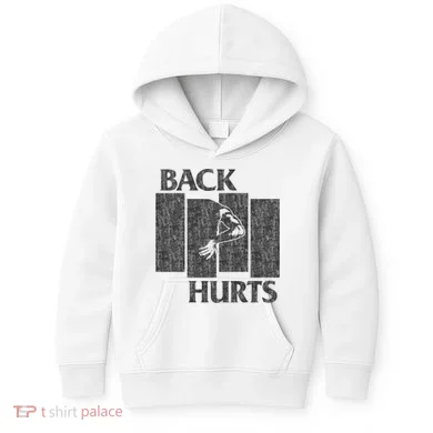 Back Hurts Kids Hoodie
