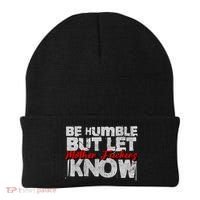 Be Humble But Let Mother Fuckers I Know Beanie thumb 0