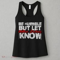 Be Humble But Let Mother Fuckers I Know Women's Tank Top thumb 3