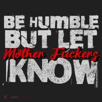 Be Humble But Let Mother Fuckers I Know Hat thumb 2